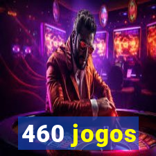 460 jogos